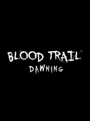 cover image of Blood Trail: Dawning Graphic Novel, Volume 1